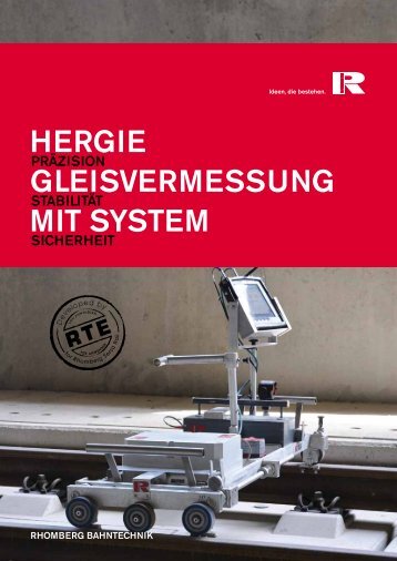 HERGIE GlEISvERMESSunG MIT SySTEM - Rhomberg Bahntechnik