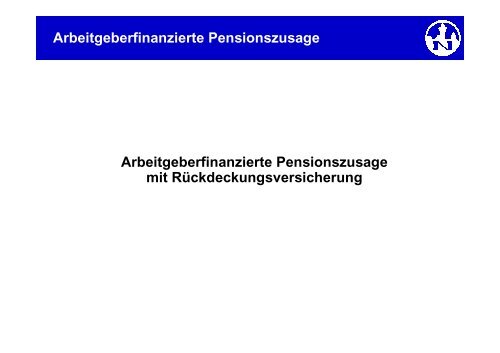 Arbeitgeberfinanzierte Pensionszusage - Infothek
