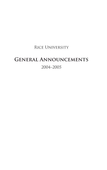 GENERAl ANNOUNcEMENtS - Rice University