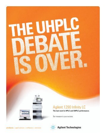 Agilent 1290 Infinity LC â The UHPLC Debate is over