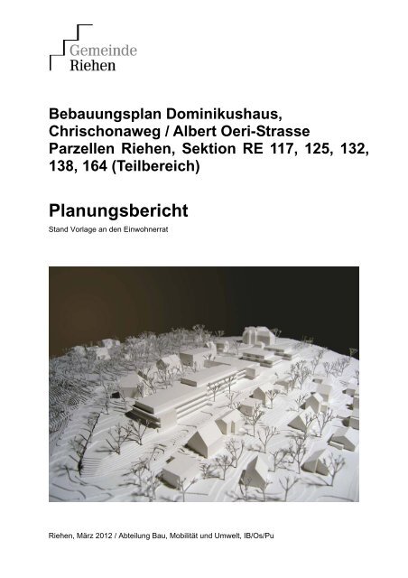 Bebauungsplan Dominikhaus - Planungsbericht - Riehen