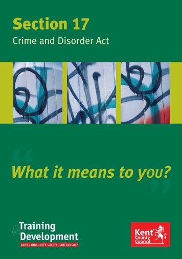 Section 17 of the Crime and Disorder Act - Kent County Council