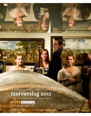 Jaarverslag 2011 - Rijksmuseum