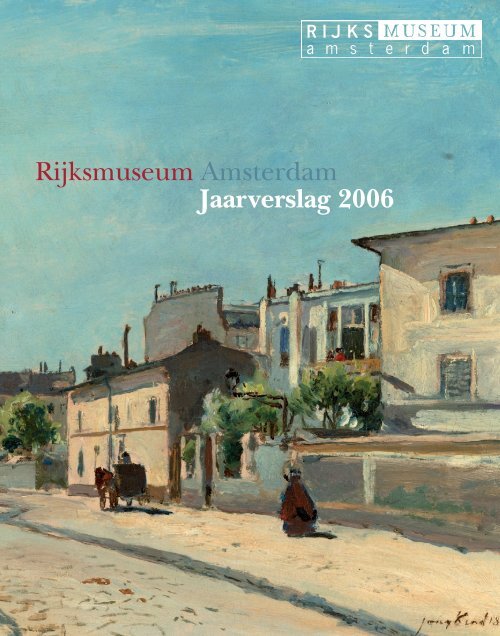 Rijksmuseum Amsterdam Jaarverslag 2006