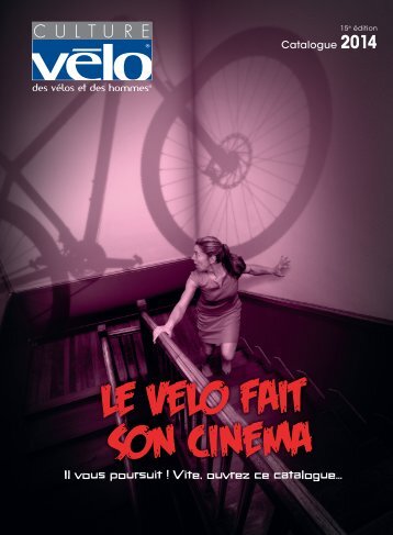 Catalogue Culture Vélo 2014 - LE VELO FAIT SON CINEMA