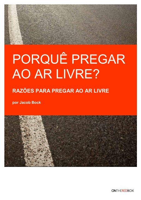 PORQUÊ PREGAR AO AR LIVRE?