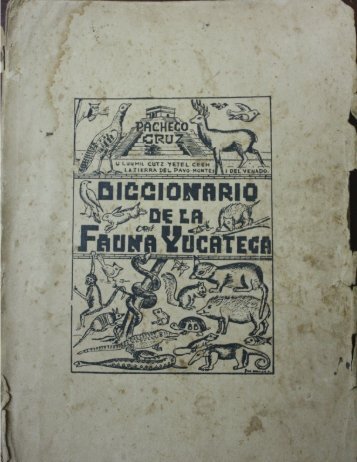 Diccionario de la Fauna Yucateca.1958.Profr. Santiago Pacheco Cruz. pdf