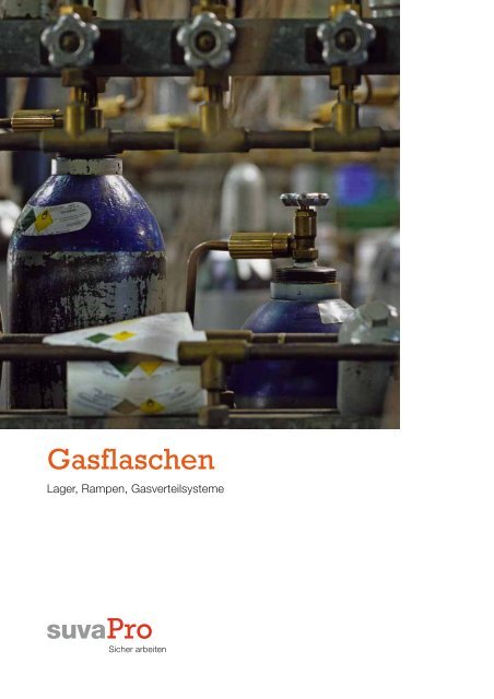 Gasflaschen, -lager, -verteilsysteme, SUVA