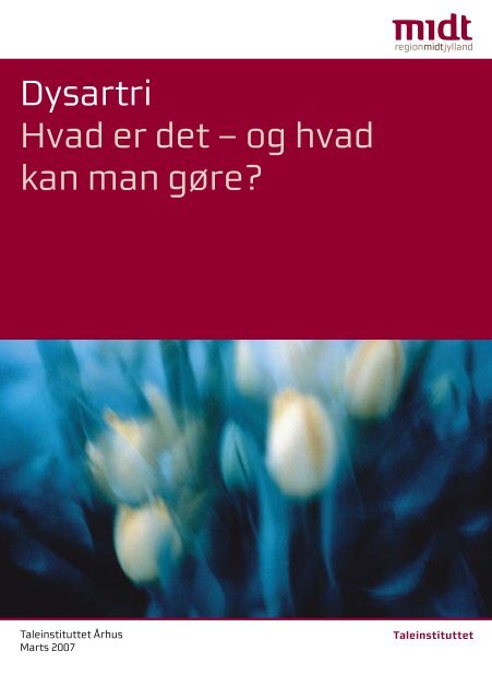 Dysartri Hvad er det – og hvad kan man gøre? - Region Midtjylland