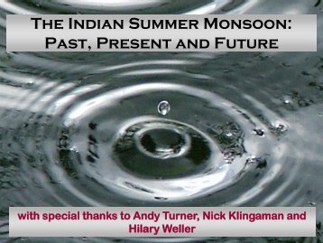 The Indian Summer Monsoon: Past, Present and Future