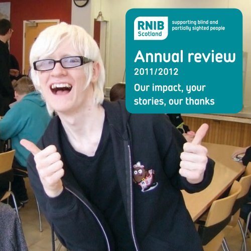 RNIB Scotland Annual Review 2011-12 (PDF 1.49 MB)