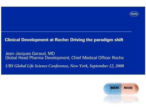 Jean-Jacques Garaud, MD Global Head Pharma ... - Roche