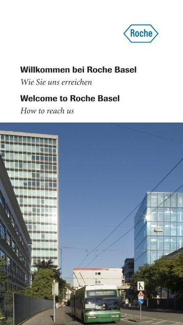 Willkommen bei Roche Basel Wie Sie uns erreichen Welcome to ...