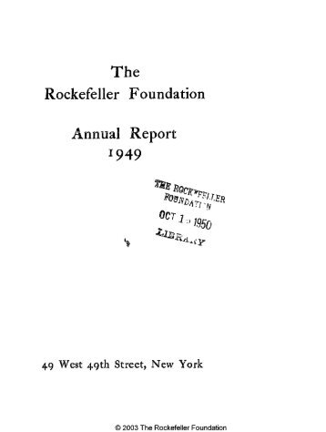 RF Annual Report - 1949 - The Rockefeller Foundation