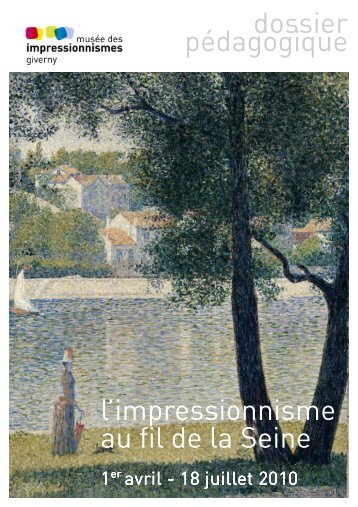 L'impressionnisme au fil de la Seine - Musée des impressionnismes ...