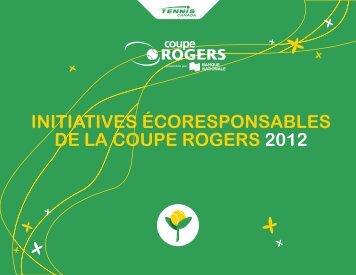InItIatIves Ã©coresponsables de la coupe rogers 2012 - Rogers Cup