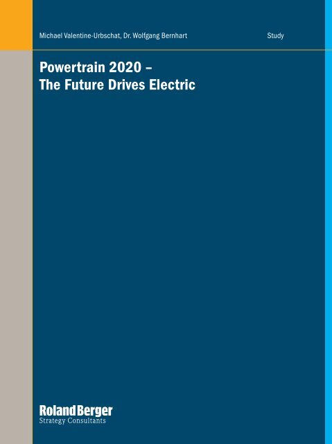 Powertrain 2020 - The Future Drives Electric (PDF ... - Roland Berger