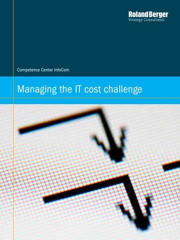 Managing the IT cost challenge - Roland Berger