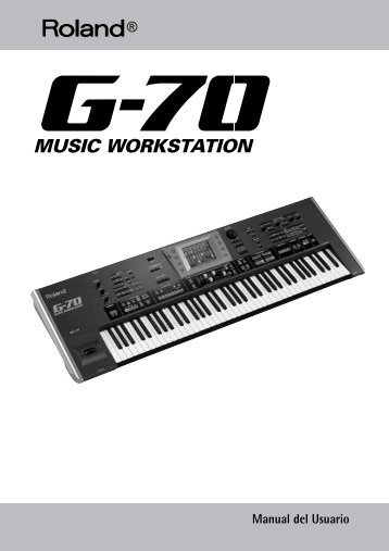 G-70, Manual del Usuario - Roland Keyboard Club