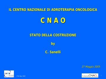 CNAO: Stato della costruzione - INFN Sezione di Roma