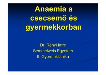 Anaemia a csecsemő és gyermekkorban1 ... - doki.NET Portál