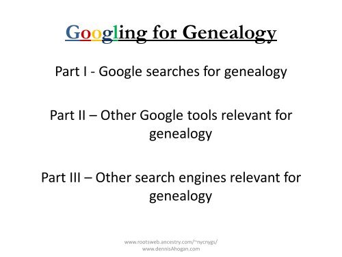 Googling for Genealogy - RootsWeb - Ancestry.com