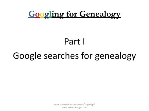 Googling for Genealogy - RootsWeb - Ancestry.com