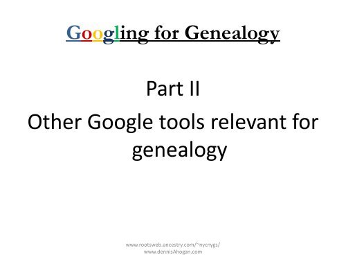 Googling for Genealogy - RootsWeb - Ancestry.com