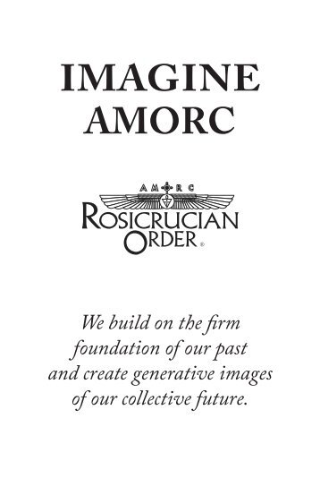 View the Imagine AMORC booklet. as a PDF ... - Rosicrucian Order