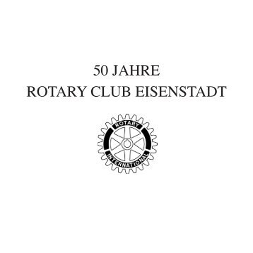 50 JAHRE ROTARY CLUB EISENSTADT