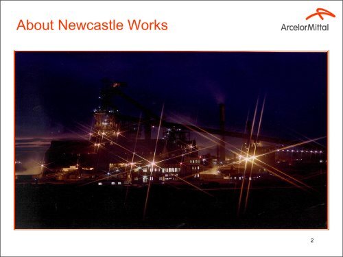 ArcelorMittal Newcastle Works - ArcelorMittal South Africa