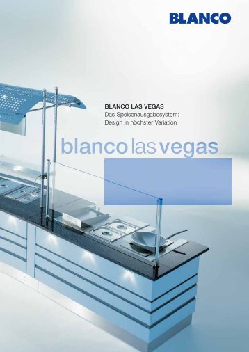 BLANCO LAS VEGAS Das Speisenausgabesystem: Design in ...