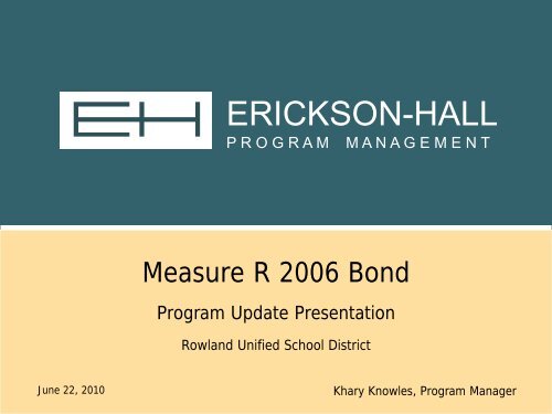 06-22-10 Erickson-Hall Bond Report - Rowland Unified School District