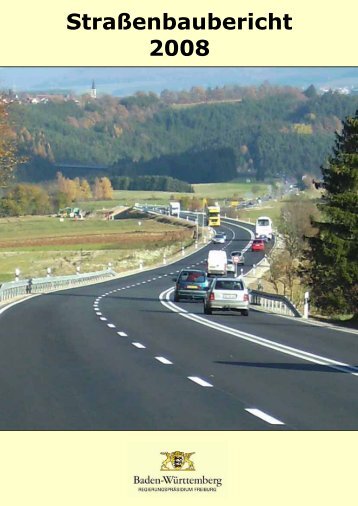 Straßenbaubericht 2008 - Die Regierungspräsidien in Baden ...