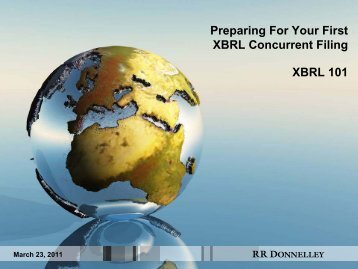 Preparing For Your First XBRL Concurrent Filing ... - RR Donnelley