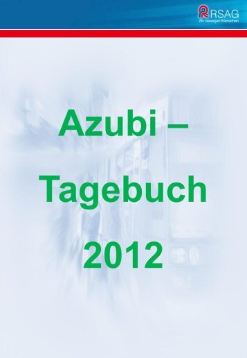 Azubi-Tagebuch 2012 - Rostocker Straßenbahn AG