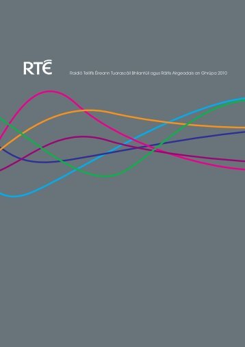 RaidiÃ³ TeilifÃ­s Ãireann TuarascÃ¡il BhliantÃºil agus RÃ¡itis ... - RTÃ