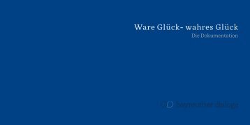 Ware GlÃ¼ck- wahres GlÃ¼ck - Bayreuther Dialoge