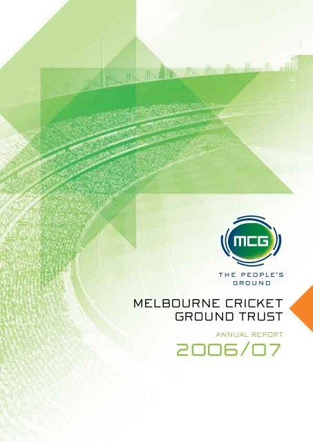 2006/07 MCG Trust Annual Report - Melbourne Cricket Ground