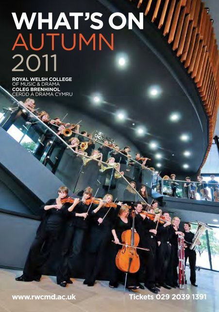 WHAT'S ON AUTUMN 2011 - Royal Welsh College of Music & Drama