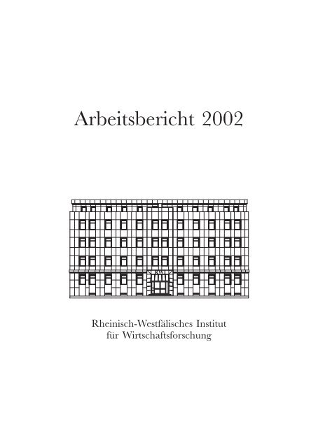 RWI-Arbeitsbericht 2002 - Rheinisch-WestfÃ¤lisches Institut fÃ¼r ...