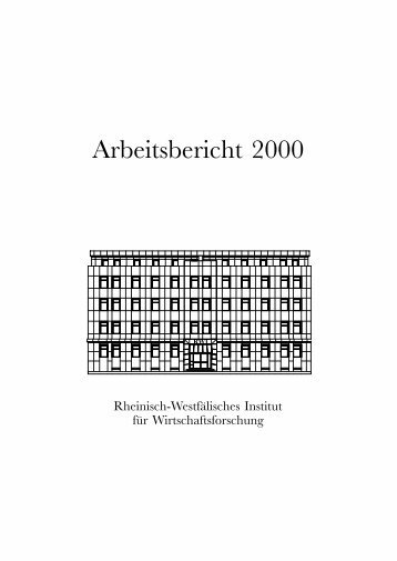 RWI-Arbeitsbericht 2000 - Rheinisch-WestfÃ¤lisches Institut fÃ¼r ...