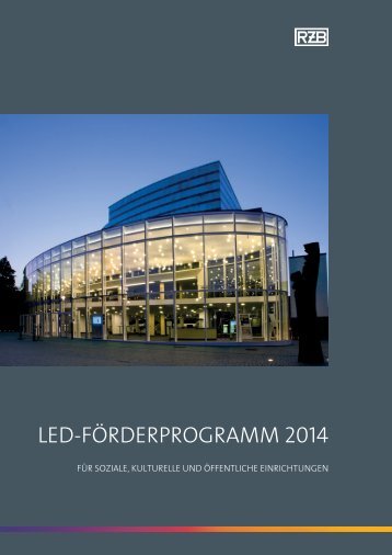 LED-Förderprogramm 2014 in sozialen, kulturellen und ... - RZB