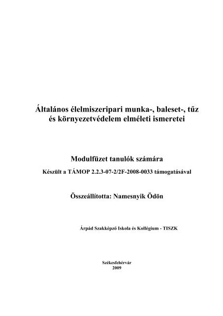 Általános élelmiszeripari munka-, baleset-, tűz és környezetvédelem ...