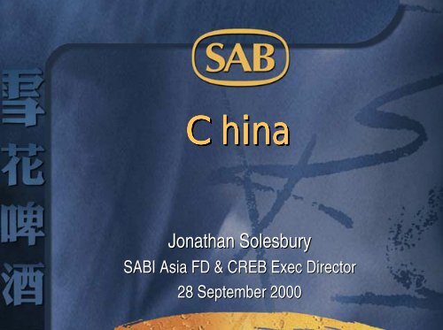 China seminar - Slide presentation - 28 September 2000 - SABMiller