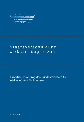 Staatsverschuldung wirksam begrenzen - SachverstÃ¤ndigenrat zur ...