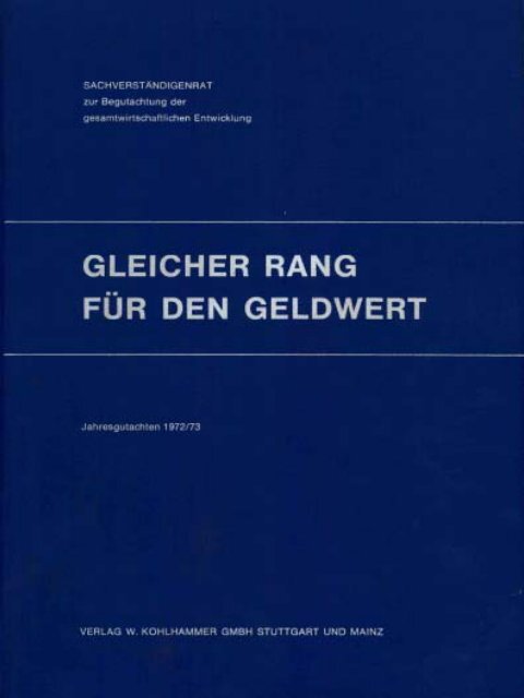 Jahresgutachten 1972/73 - SachverstÃ¤ndigenrat zur Begutachtung ...