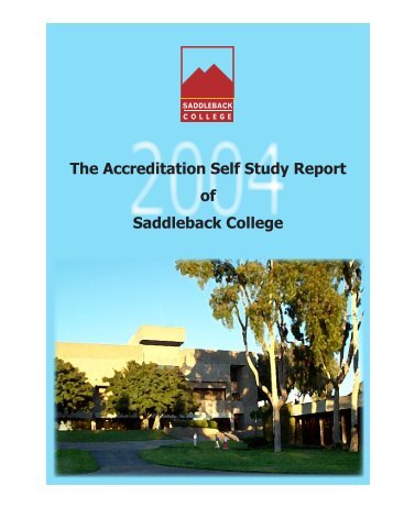 The Accreditation Self Study Report of Saddleback College