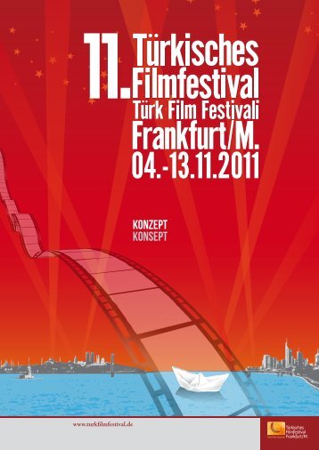 11. Türkisches Filmfestival Türk Film Festivali Frankfurt / M ... - Sadibey