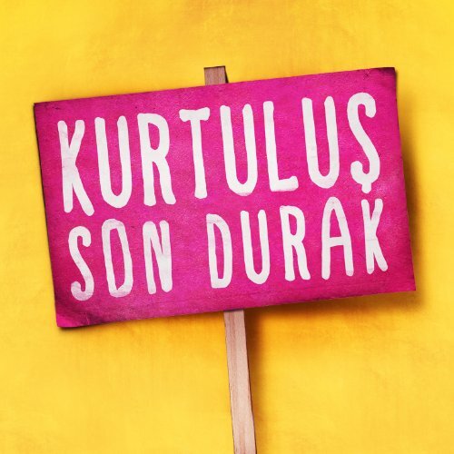 Kurtuluş Son Durak - Sadibey